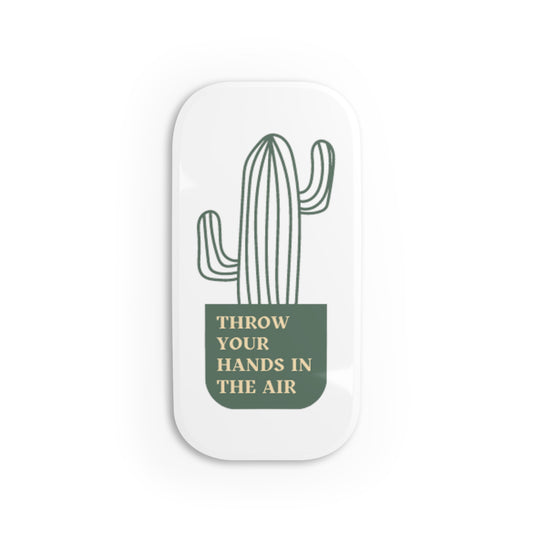 Throw Your Hands In The Air Cactus Phone Click-On Grip