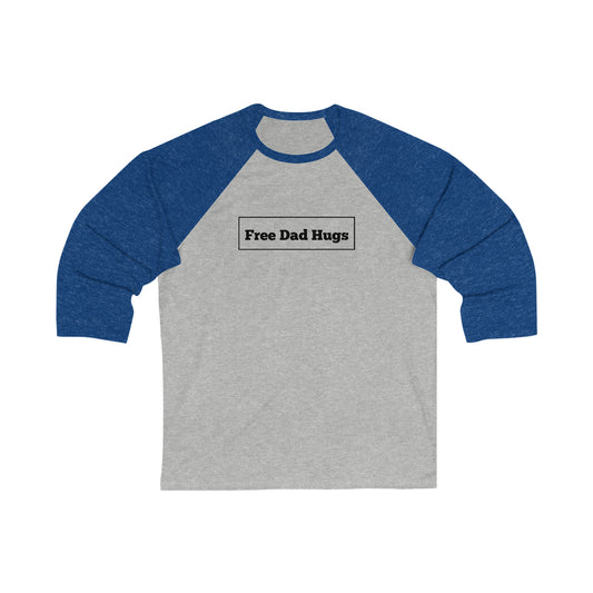 Free Dad Hugs Unisex 3/4 Sleeve Baseball Tee