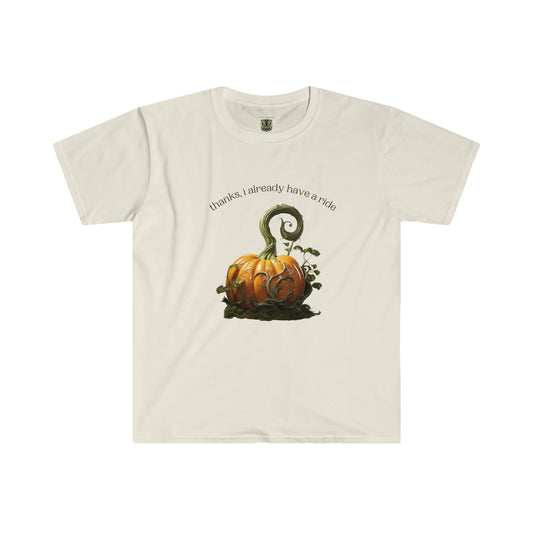 Cinderella Pumpkin Thanks I Already Have a Ride Unisex Softstyle T-Shirt