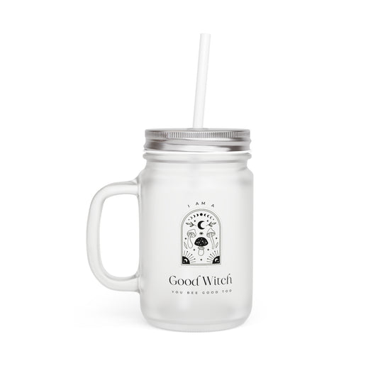 I Am A Good Witch You Bee Good Too Mason Jar Cup